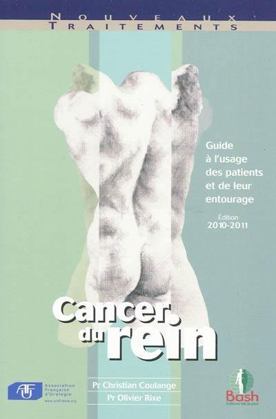 Cancer du rein : guide à l'usage des patients et de leur entourage