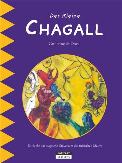 Der kleine Chagall : entdecke das magische Universum des russichen Malers