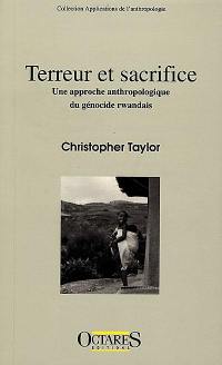 Terreur et sacrifice : une approche anthropologique du génocide rwandais