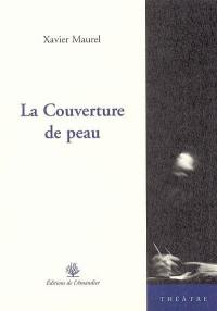 La couverture de peau : théâtre