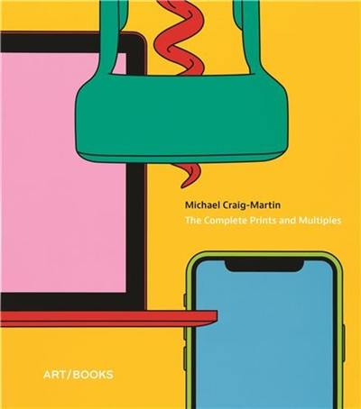 Michael Craig-Martin The Complete Prints and Multiples