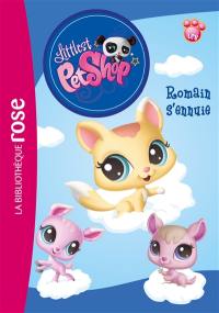 Littlest Petshop. Vol. 8. Romain s'ennuie