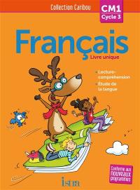 Français, CM1 cycle 3 : livre unique