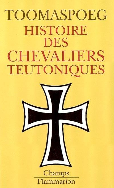 Histoire des chevaliers teutoniques