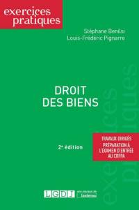 Droit des biens : travaux dirigés, préparation à l'examen d'entrée au CRFPA