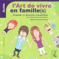 L'art de vivre en famille(s)