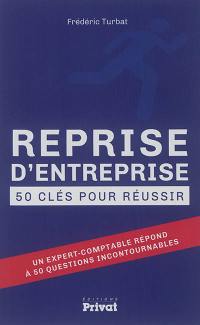 Reprise d'entreprise : 50 clés pour réussir