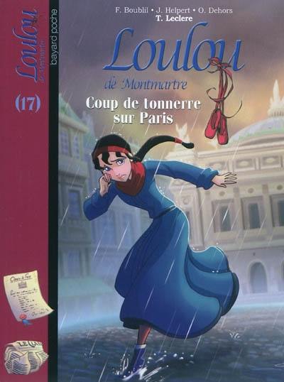 Loulou de Montmartre. Vol. 17. Coup de tonnerre sur Paris