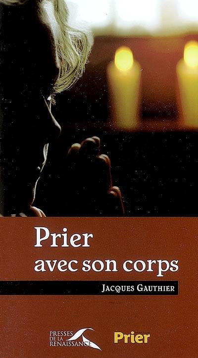 Prier avec son corps