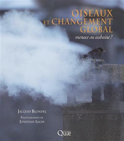 Oiseaux et changement global : menace ou aubaine ?