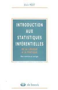 Introduction aux statistiques inférentielles : de la logique à la pratique : avec exercices et corrigés