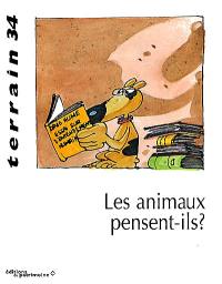 Terrain, n° 34. Les animaux pensent-ils ?