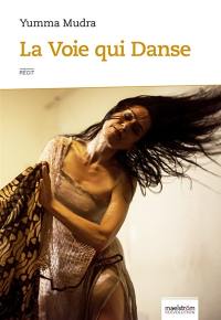 La voie qui danse : récit