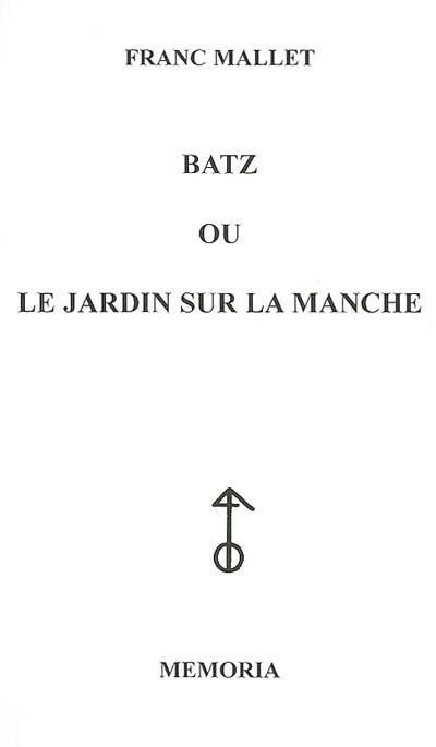 Batz ou Le jardin sur la Manche