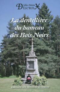 La dentellière du hameau des bois noirs