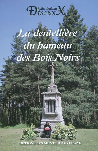 La dentellière du hameau des bois noirs