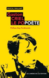 Gaston Criel, le popoète