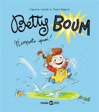 Betty Boum. N'importe quoi !