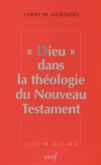 Dieu dans la théologie du Nouveau Testament