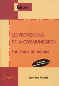 Les professions de la communication : fonctions et métiers