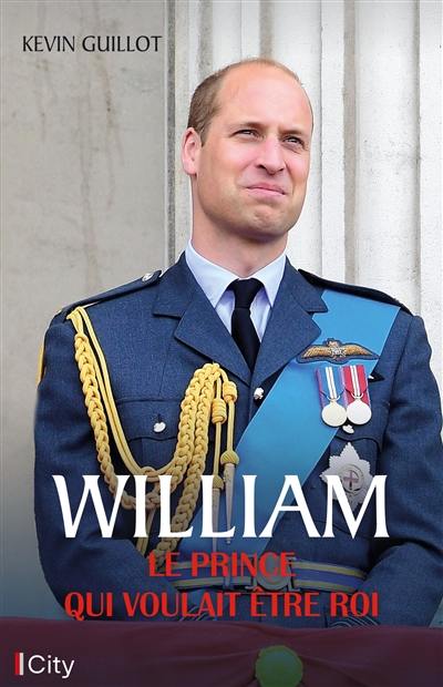 William, le prince qui voulait être roi