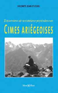 Cimes ariégeoises : excursions et sensations pyrénéennes