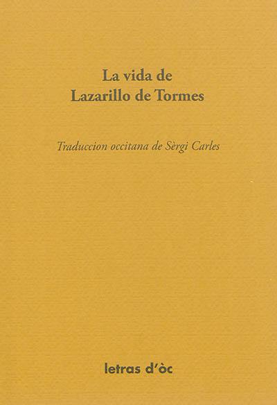 La vida de Lazarillo de Tormes e de sas fortunas e adversitats