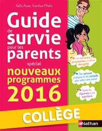 Petit guide de survie des parents : spécial nouveaux programmes 2016 : collège