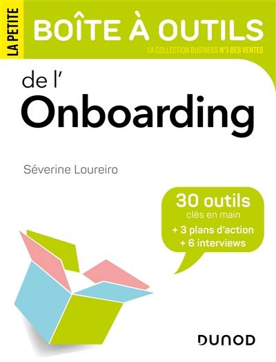 La petite boîte à outils de l'onboarding : 30 outils clés en main + 3 plans d'action + 6 interviews