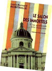 Le salon des immortels : une académie très française