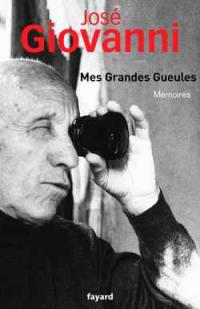 Mes grandes gueules. Vol. 1