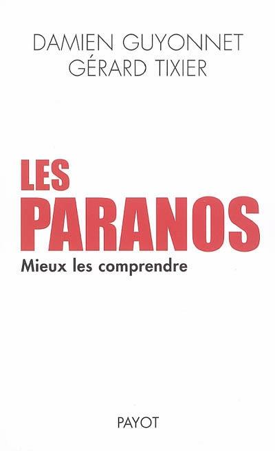 Les paranos : mieux les comprendre