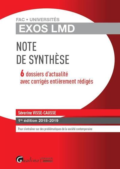 Note de synthèse : 6 dossiers d'actualité avec corrigés entièrement rédigés : 2018-2019