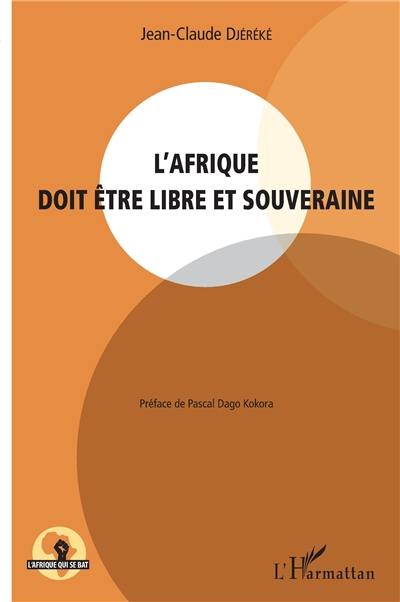 L'Afrique doit être libre et souveraine