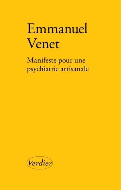 Manifeste pour une psychiatrie artisanale