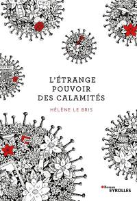 L'étrange pouvoir des calamités