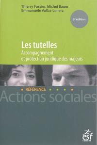 Les tutelles : accompagnement et protection juridique des majeurs