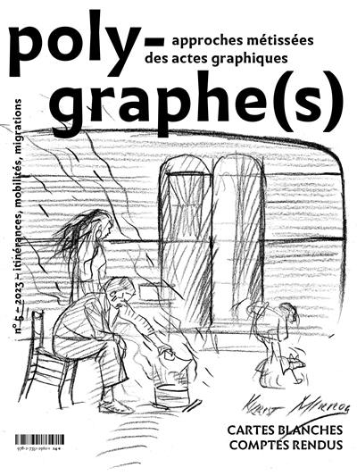 Polygraphe(s), approches métissées des actes graphiques, n° 5. Itinérances, mobilités, migrations