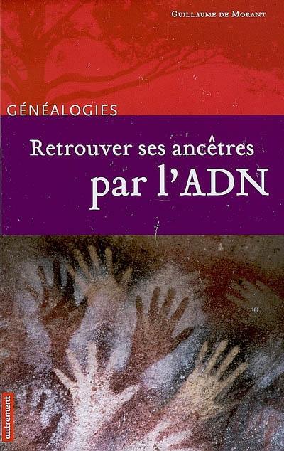 Retrouver ses ancêtres par l'ADN