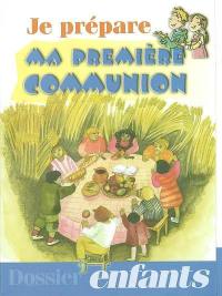 Je prépare ma première communion : dossier enfants