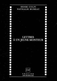 Lettres à un jeune monteur