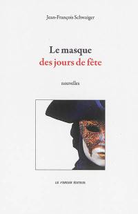 Le masque des jours de fête