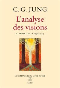 L'analyse des visions : notes du séminaire de 1930-1934 consacré aux visions d'une jeune patiente américaine