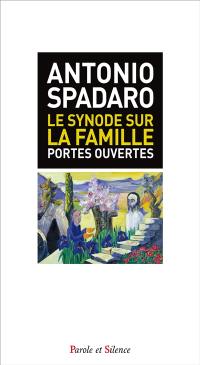 Le synode sur la famille : portes ouvertes