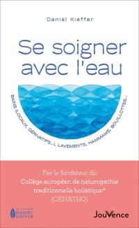 Se soigner avec l'eau : bains (locaux, dérivatifs...), lavements, hammams, bouillottes...