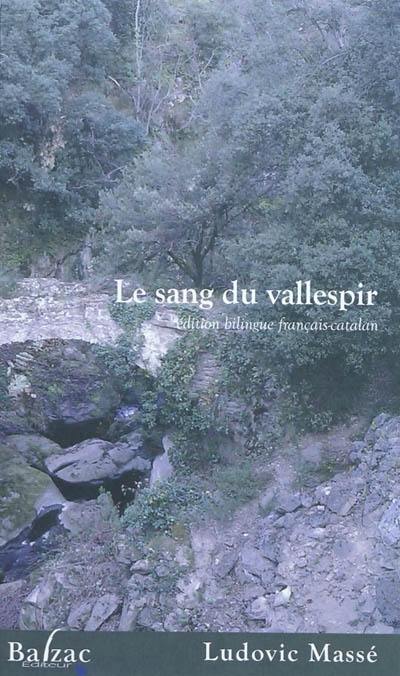 Le sang du Vallespir : édition bilingue