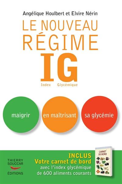 Le nouveau régime IG : maigrir en maîtrisant sa glycémie