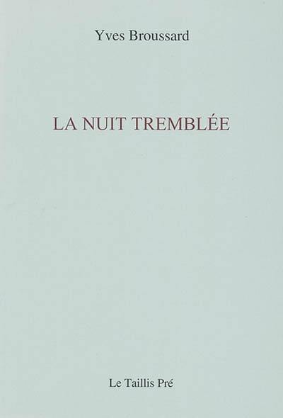 La nuit tremblée et autres poèmes