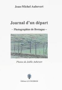 Journal d'un départ : photographies de Bretagne