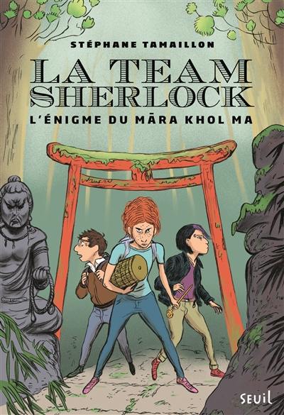 La team Sherlock. Vol. 2. L'énigme du Mâra Khol Ma